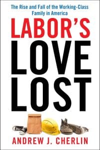 labors lost love by andrew j cherlin