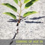 Coming of Age in the Other America